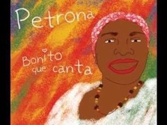 PETRONA / BONITO QUE CANTA