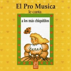 CONJUNTO PRO MUSICA DE ROSARIO / EL PRO MUSICA LE CANTA A LOS MAS CHIQUITOS