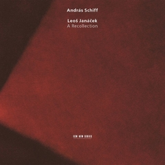 ANDRÁS SCHIFF, LEOS JANÁCEK / A RECOLLECTION