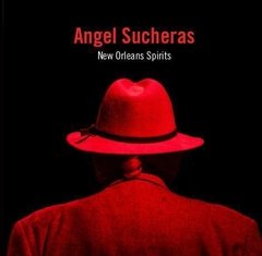 ANGEL SUCHERAS / NEW ORLEANS SPIRIT