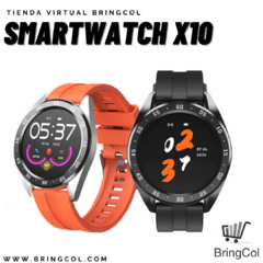 SMARTWATCH X10 - Comprar en Bringcol