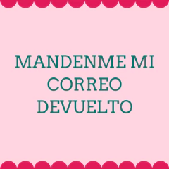 MANDENME MI CORREO DEVUELTO