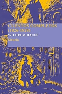 CUENTOS COMPLETOS 1826 1828 - HAUFF WILHELM