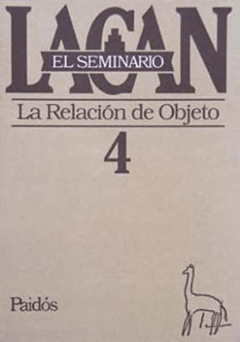 SEMINARIO 04 LA RELACIÓN DE OBJETO - LACAN JACQUES