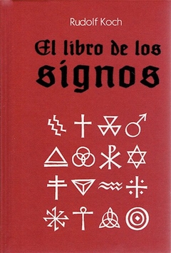 LIBRO DE LOS SIGNOS EL - KOCH RUDOLF