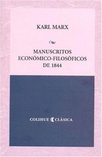 MANUSCRITOS ECONOMICO FILOSOFICOS DE 1844 - MARX KARL