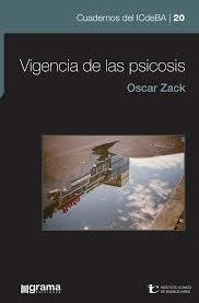 VIGENCIA DE LAS PSICOSIS - ZACK OSCAR