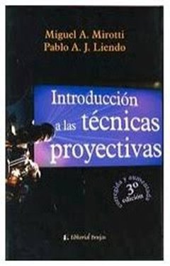 INTRODUCCIÓN A LAS TÉCNICAS PROYECTIVAS 3? ED - MIROTTI LIENDO