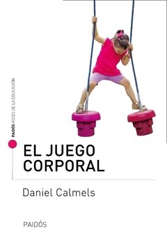 JUEGO CORPORAL EL - CALMELS DANIEL