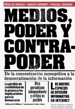 MEDIOS PODER Y CONTRAPODER - DE MORAES D RAMONET I SERRANO P