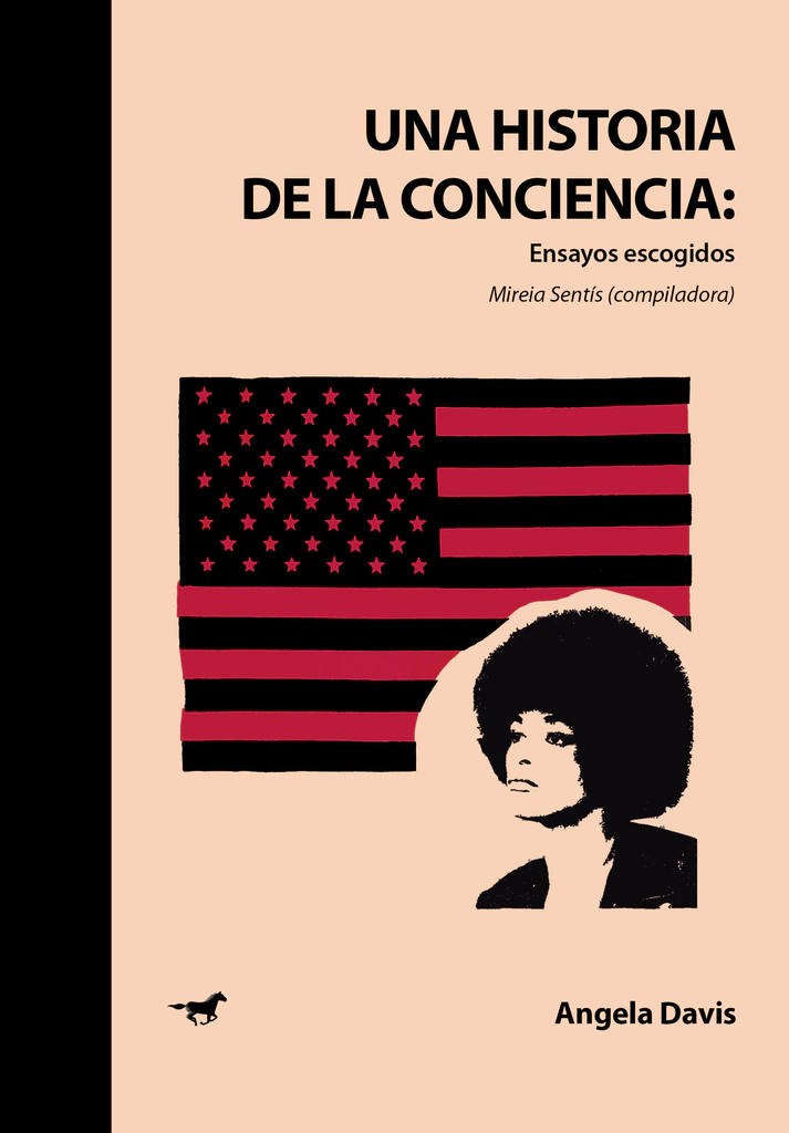 Libro ,UNA HISTORIA DE LA CONCIENCIA ENSAYOS ESCOGIDOS, DAVIS ANGELA ,