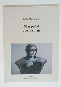 Si es puñal, que me mate - Inés Manzano