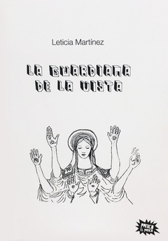 La Guardiana De La Vista - Leticia Martínez