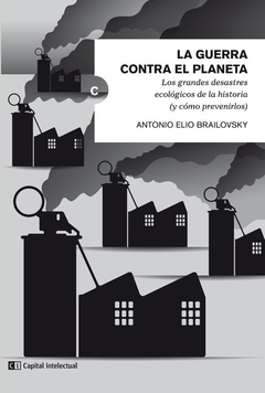 La guerra contra el planeta - Antonio Elio Brailovsky
