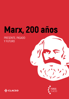Marx 200 años. Presente pasado y futuro - AAVV
