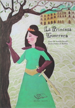 La Princesa Guerrera - Amalia Boselli