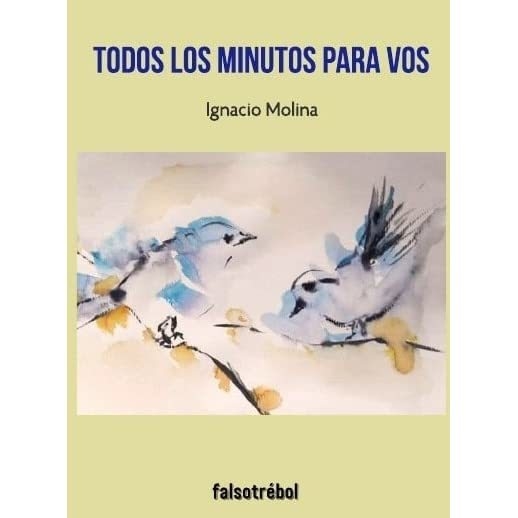 Todos los minutos para vos - Ignacio Molina