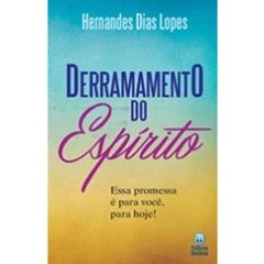 DERRAMAMENTO DO ESPÍRITO - Hernandes Dias Lopes - comprar online
