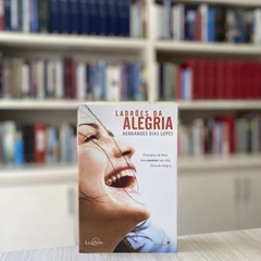 LADRÕES DA ALEGRIA - Hernandes Dias Lopes na internet