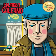 Eduardo Galeano​ - Antihéroes