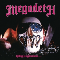 Megadeth - Killing is my business...