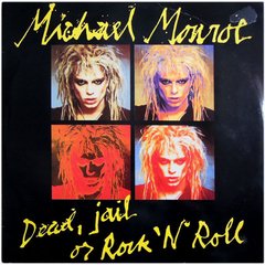 Michael Monroe - Dead Jail Or Rock 'N' Roll LP