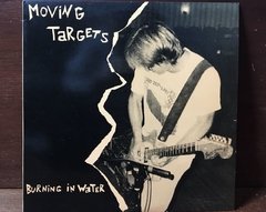 Moving Targets - Burning In Water LP na internet