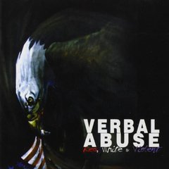 Verbal Abuse - Red,White & Violent