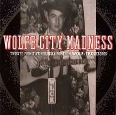 Various - Wolfe City Madness LP