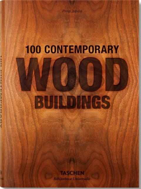100 Contemporary Wood Buildings - Editorial Taschen