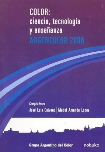 Color: Ciencia,tecnologia Y Enseñanza Arg. 2006