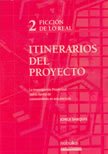 ITINERARIOS DEL PROYECTO 2 - FICCION DE LO REAL