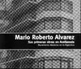 MARIO ROBERTO ALVAREZ. SUS PRIMERAS OBRAS