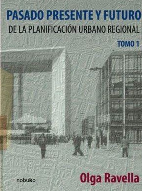 PASADO, PRESENTE Y FUTURO DE LA PLANIF. URB. REG. T.1