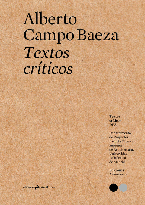 TEXTOS CRITICOS # 1 - CAMPO BAEZA - Ediciones Asimétricas