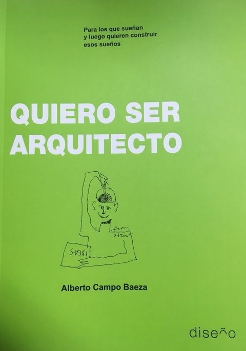 QUIERO SER ARQUITECTO - CAMPO BAEZA, Diseño Editorial