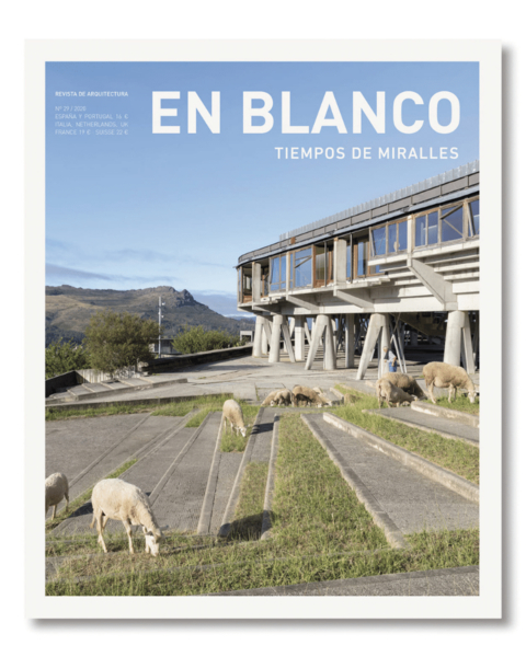 EN BLANCO 29 - TIEMPOS DE MIRALLES - General de ediciones de arquitectura