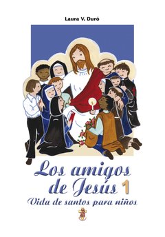 Los amigos de Jesús 1