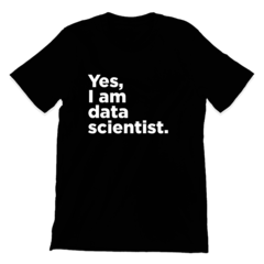 Camiseta - Yes, iam data scientist