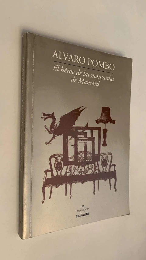 El héroe de las mansardas de Mansard - Alvaro Pombo