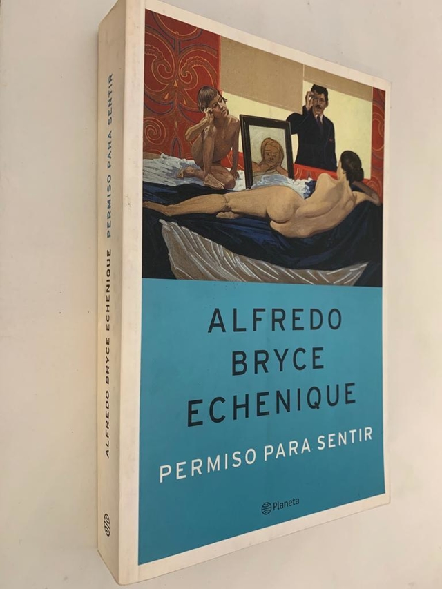Permiso para sentir Alfredo Bryce Echenique