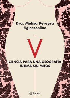 Ciencia para una geografía íntma sin mitos - Melisa Pereyra
