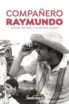 Compañero Raymundo - biografía de Raymundo Gleyzer