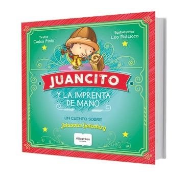 Juancito y la imprenta de mano - Carlos Pinto