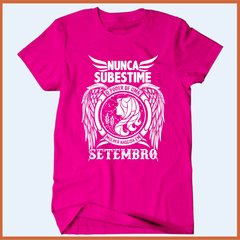 Camiseta Nunca subestime o poder de uma mulher nascida em setembro