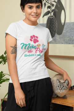Camiseta Mãe de Pet também é mãe - comprar online
