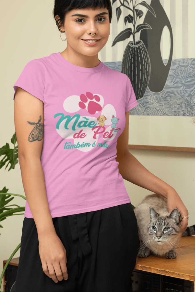 Camiseta Mãe de Pet também é mãe