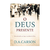 O Deus Presente | D. A. Carson