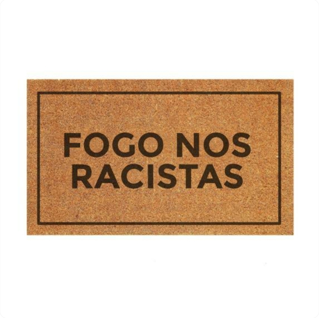 Capacho fogo nos racistas clearance