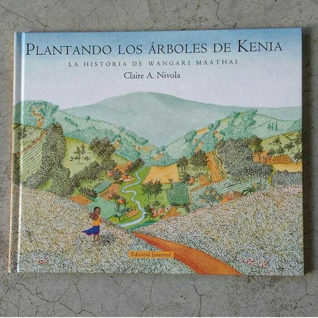 PLANTANDO LOS ÁRBOLES DE KENIA. LA HISTORIA DE WANGARI MAATHAI